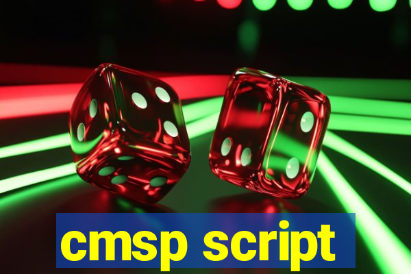 cmsp script